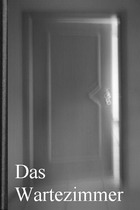 Das Wartezimmer Das Wartezimmer