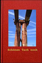 Schönen Tach noch Schönen Tach noch