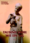 Tausend Jahre wie ein Tag Tausend Jahre wie ein Tag